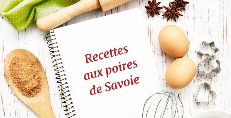 Carnet de recettes aux poires de savoie IGP
